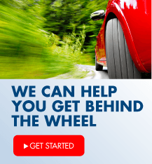 Learn how we can help get you behind the wheel.