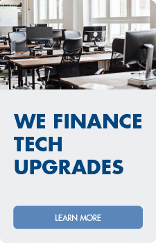 We finance tech upgrades.  Get started.