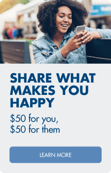 Refer your friends and family, $50 for you, $50 for them.