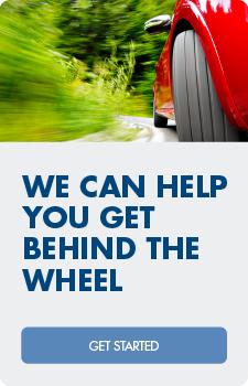 Learn how we can help you get behind the wheel.