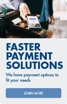 Faster payment solutions to fit your needs.