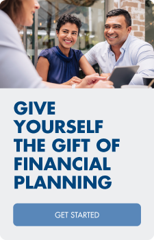 Give yourself the gift of financial planning.